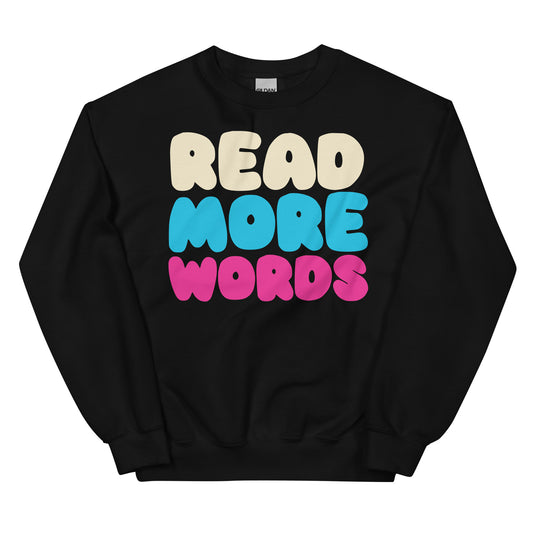 The "Read More Words" Sweatshirt